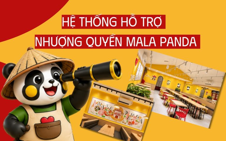 Hệ Thống Hỗ Trợ Nhượng Quyền toàn Diện cùng Mala Panda